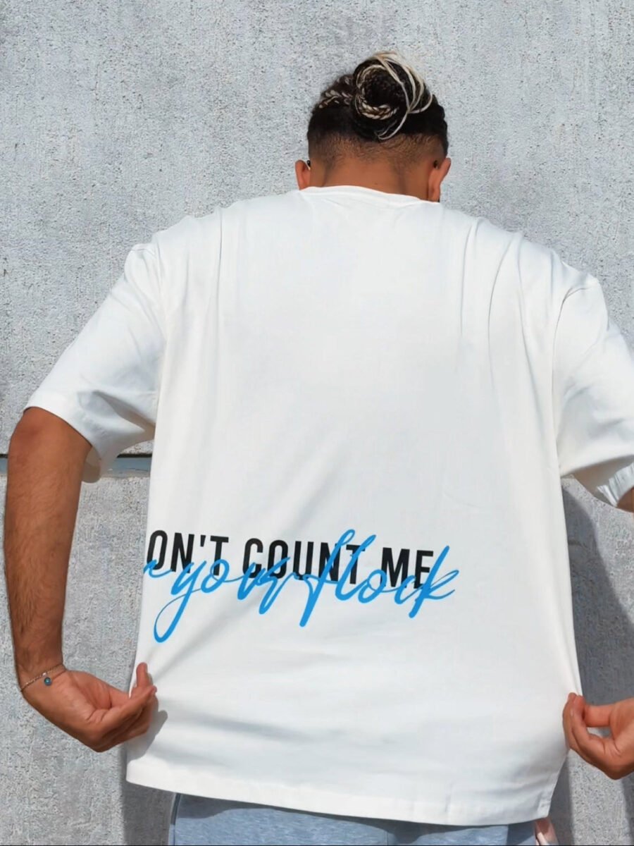 Don't count me white T-shirt